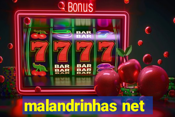 malandrinhas net